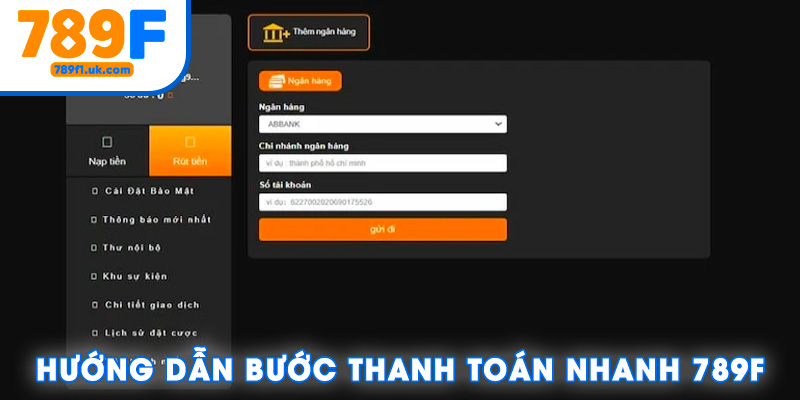 Hướng dẫn các bước thanh toán nhanh tại 789F